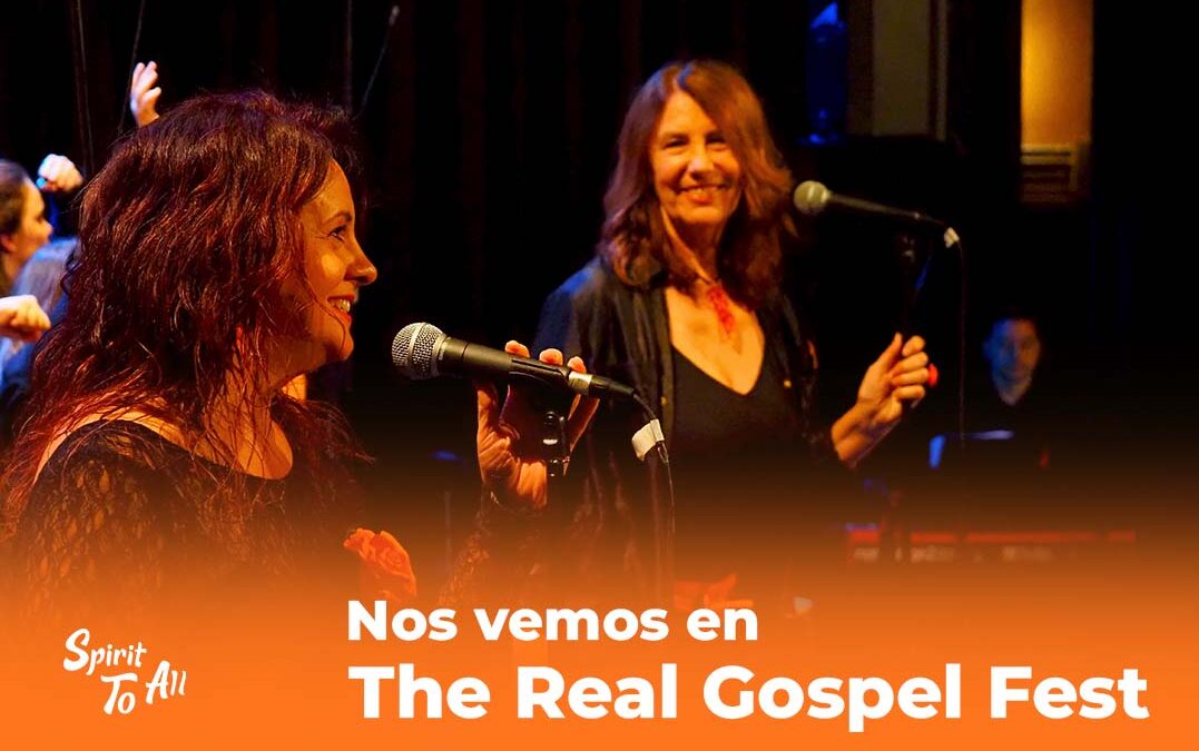 Desde el coro de soul y góspel Spirit to All nos unimos a The Real Gospel Fest: ¡Nos vemos en Arganda del Rey!